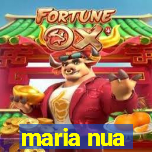 maria nua